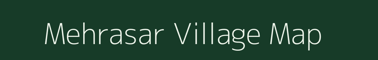 Mehrasar village map in Rajasthan