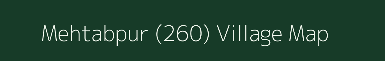 Mehtabpur (260) village map in Punjab