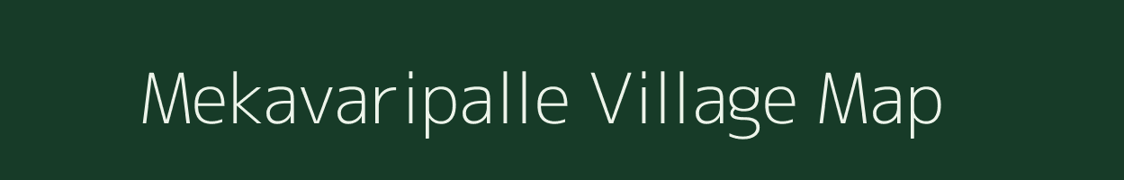 Mekavaripalle village map in Andhra Pradesh