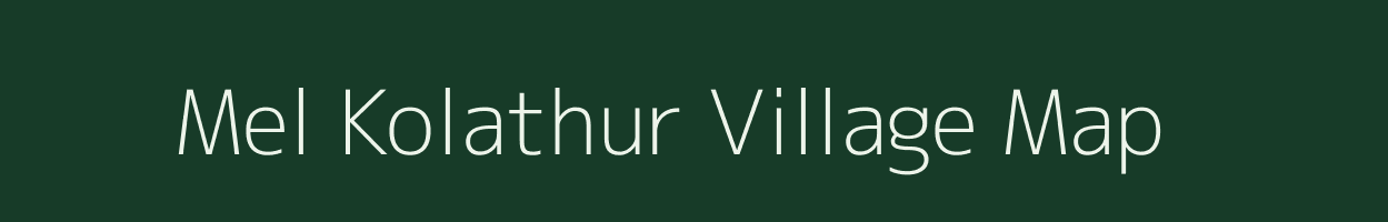 Mel Kolathur village map in Tamil Nadu