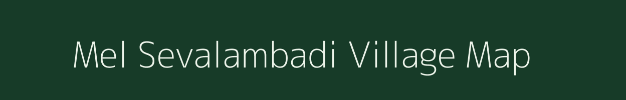 Mel Sevalambadi village map in Tamil Nadu