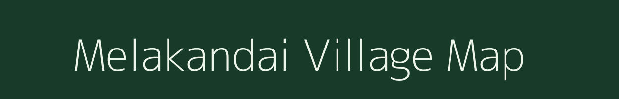 Melakandai village map in Tamil Nadu