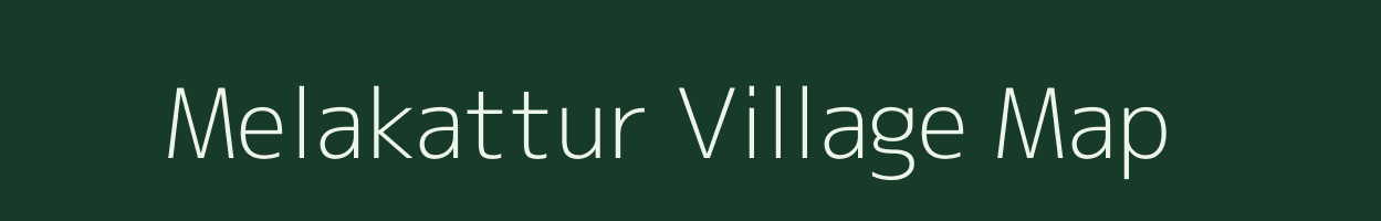 Melakattur village map in Tamil Nadu