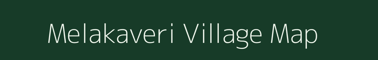 Melakaveri village map in Tamil Nadu