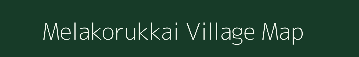 Melakorukkai village map in Tamil Nadu