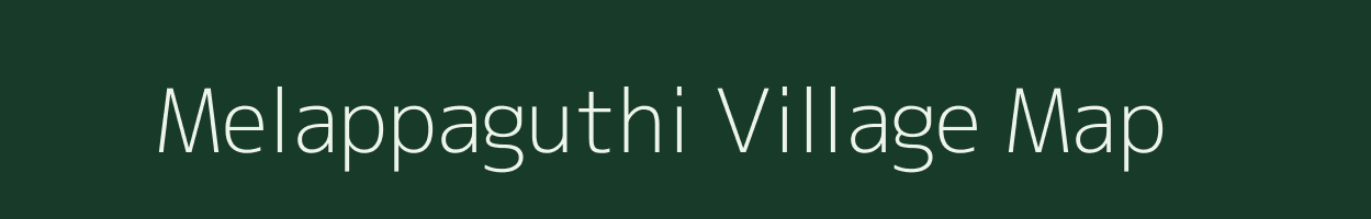 Melappaguthi village map in Tamil Nadu