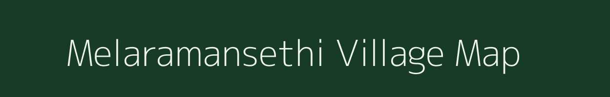 Melaramansethi village map in Tamil Nadu