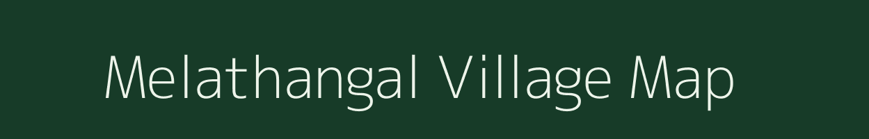 Melathangal village map in Tamil Nadu