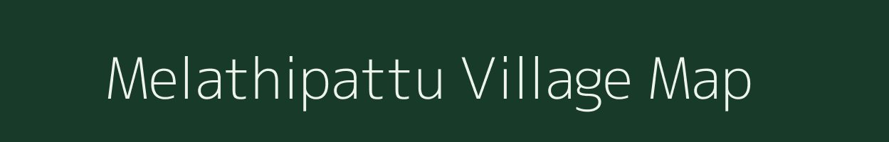 Melathipattu village map in Tamil Nadu