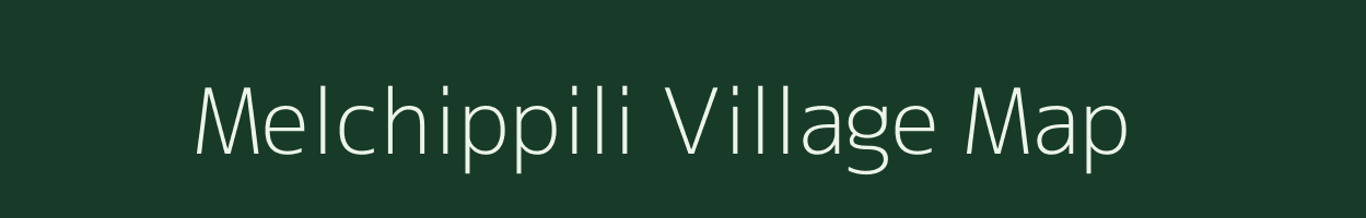 Melchippili village map in Tamil Nadu