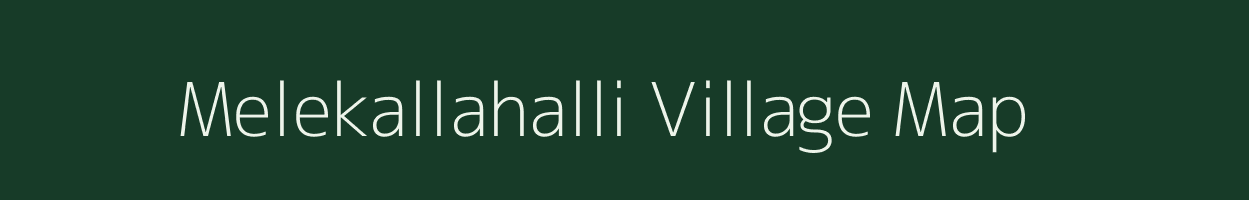 Melekallahalli village map in Karnataka