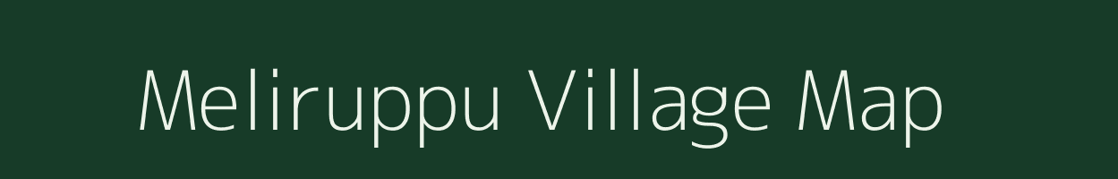 Meliruppu village map in Tamil Nadu