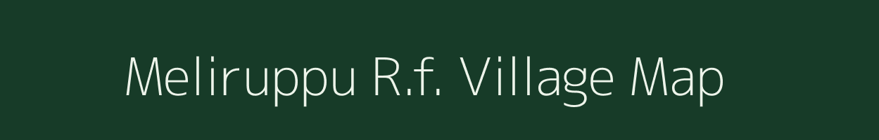 Meliruppu R.f. village map in Tamil Nadu