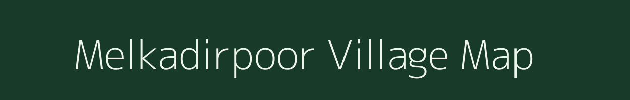 Melkadirpoor village map in Tamil Nadu