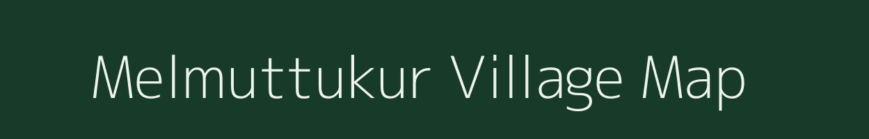 Melmuttukur village map in Tamil Nadu