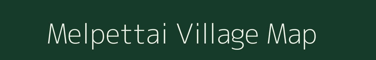 Melpettai village map in Tamil Nadu