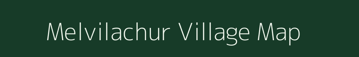 Melvilachur village map in Tamil Nadu