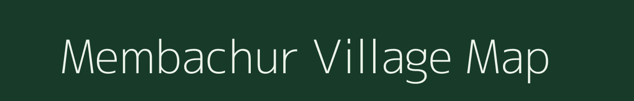 Membachur village map in Arunachal Pradesh