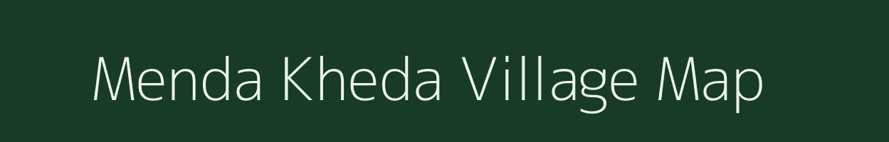 Menda Kheda village map in Madhya Pradesh