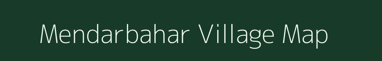 Mendarbahar village map in Chhattisgarh