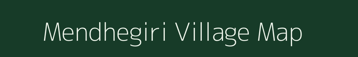 Mendhegiri village map in Maharashtra