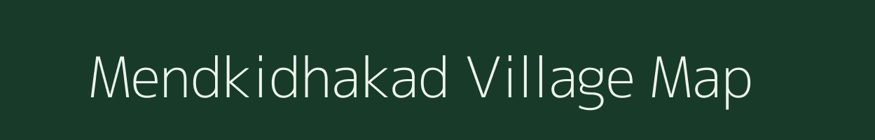 Mendkidhakad village map in Madhya Pradesh