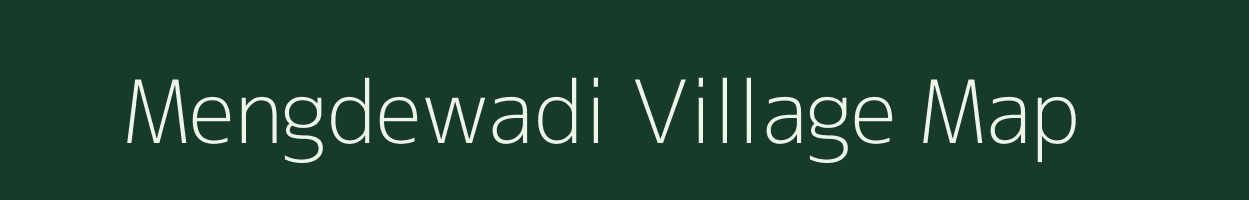 Mengdewadi village map in Maharashtra