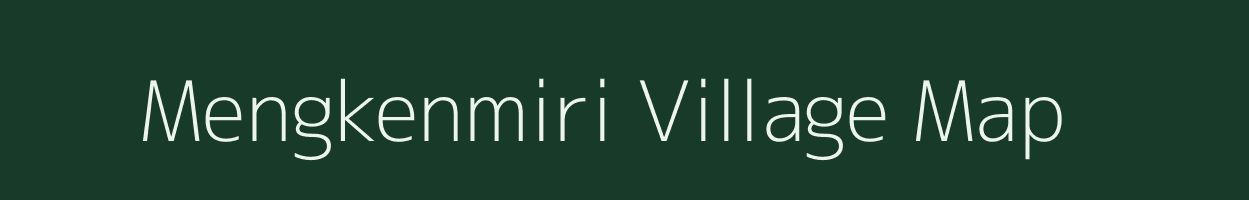 Mengkenmiri village map in Arunachal Pradesh