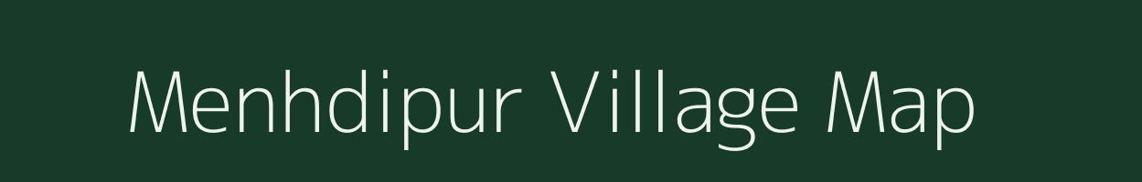 Menhdipur village map in Uttar Pradesh