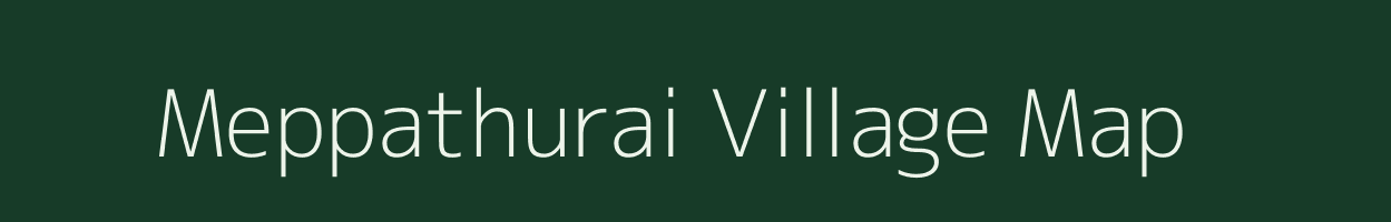 Meppathurai village map in Tamil Nadu
