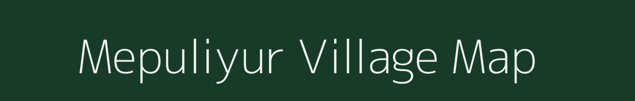 Mepuliyur village map in Tamil Nadu