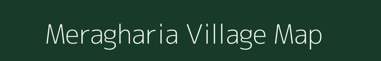 Meragharia village map in Assam