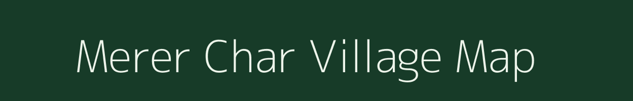 Merer Char village map in Assam