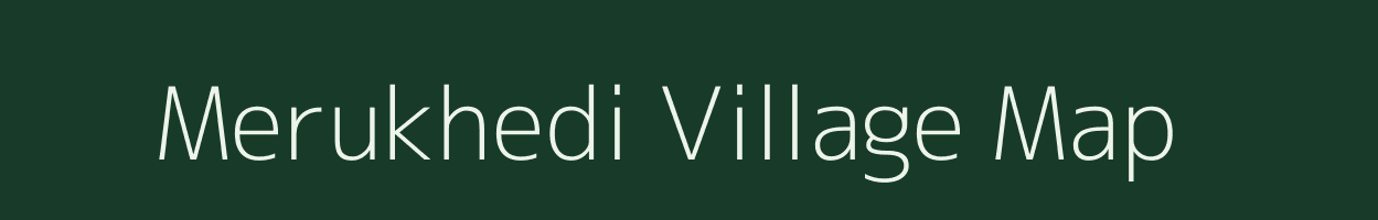 Merukhedi village map in Madhya Pradesh