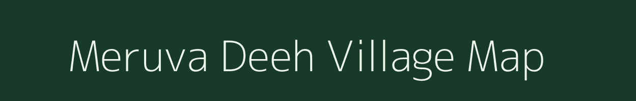 Meruva Deeh village map in Uttar Pradesh