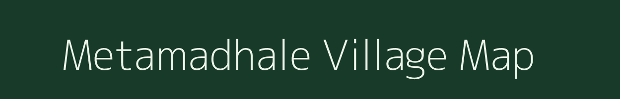 Metamadhale village map in Chhattisgarh