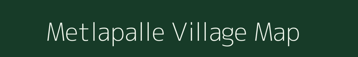 Metlapalle village map in Andhra Pradesh