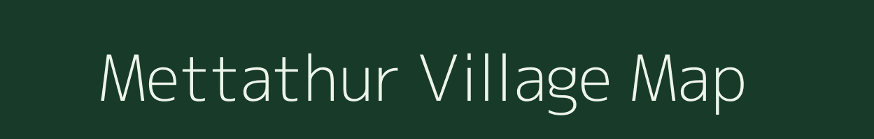Mettathur village map in Tamil Nadu