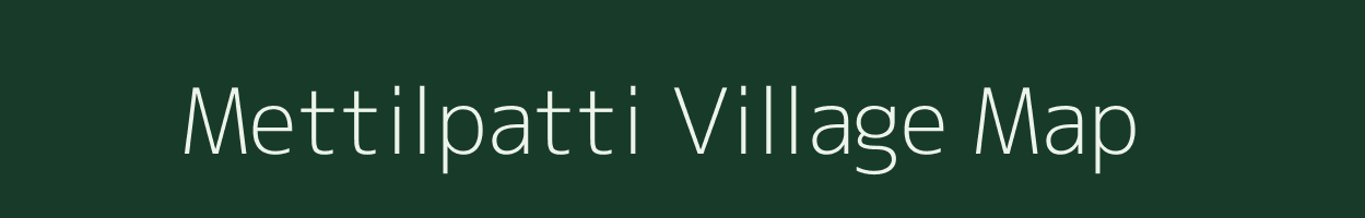 Mettilpatti village map in Tamil Nadu