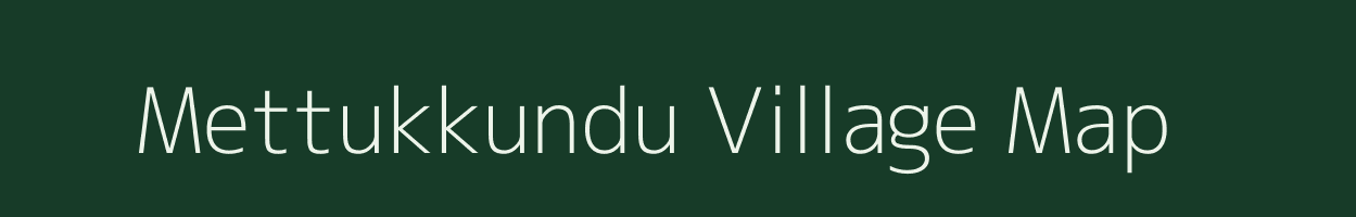Mettukkundu village map in Tamil Nadu