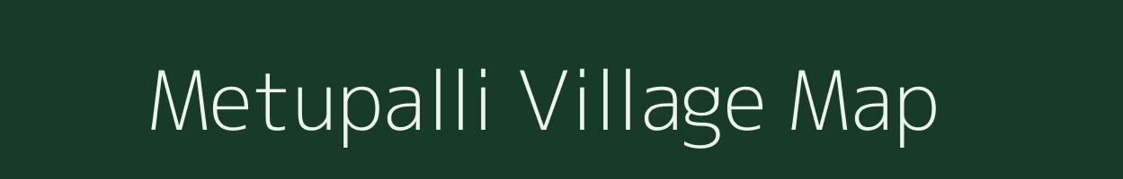 Metupalli village map in Chhattisgarh