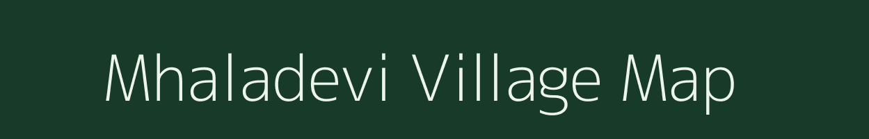 Mhaladevi village map in Maharashtra