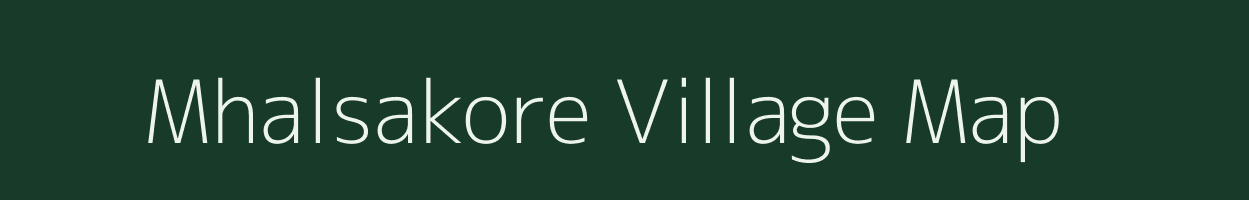 Mhalsakore village map in Maharashtra