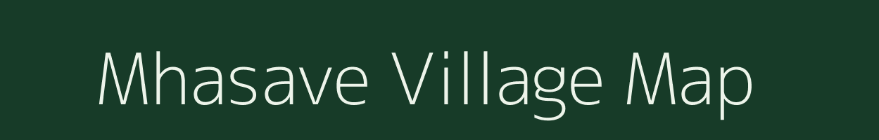 Mhasave village map in Maharashtra