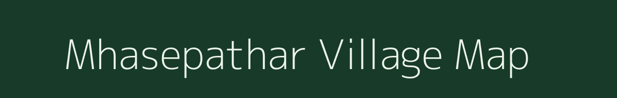 Mhasepathar village map in Maharashtra