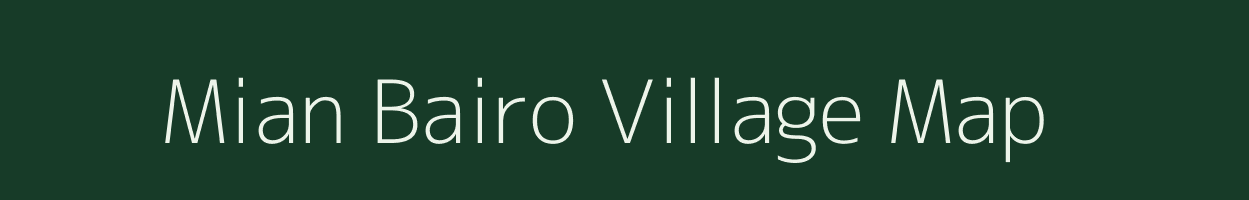 Mian Bairo village map in Bihar