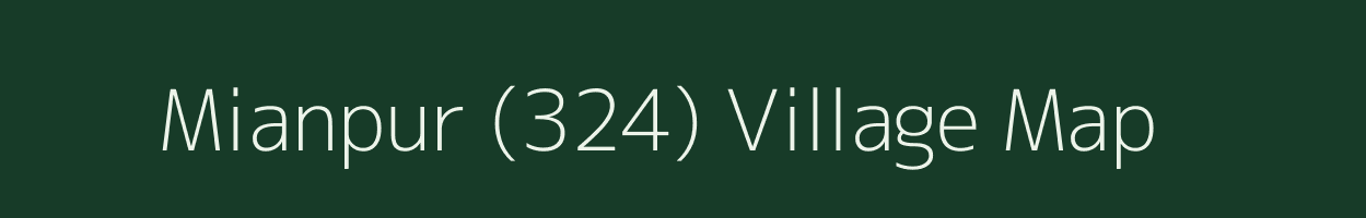 Mianpur (324) village map in Punjab