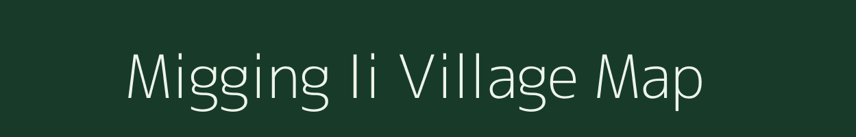 Migging Ii village map in Arunachal Pradesh
