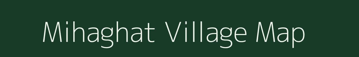 Mihaghat village map in West Bengal