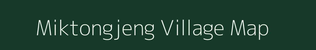 Miktongjeng village map in Meghalaya